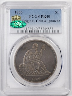 1836 Gobrecht Dollar PCGS PR40 CAC Approved